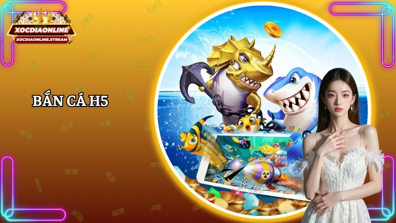 bắn cá H5