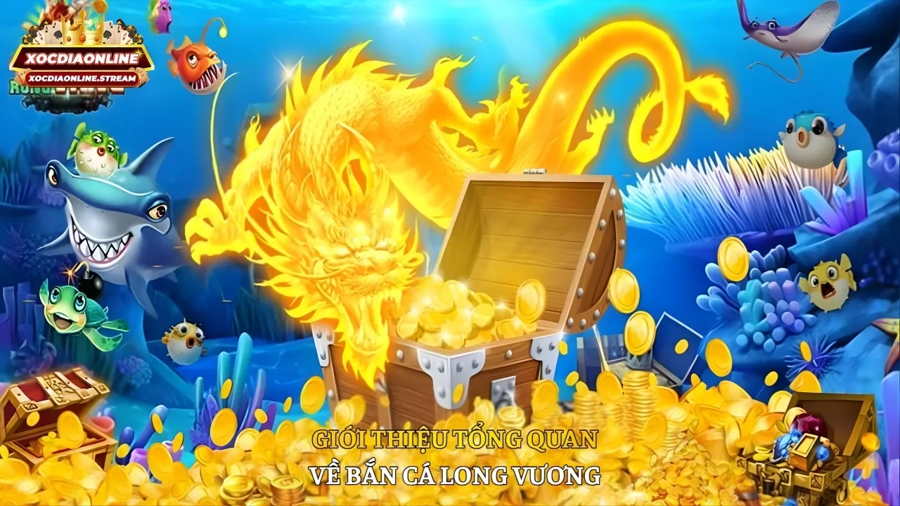 Sơ nét nguồn gốc bắn cá long vương