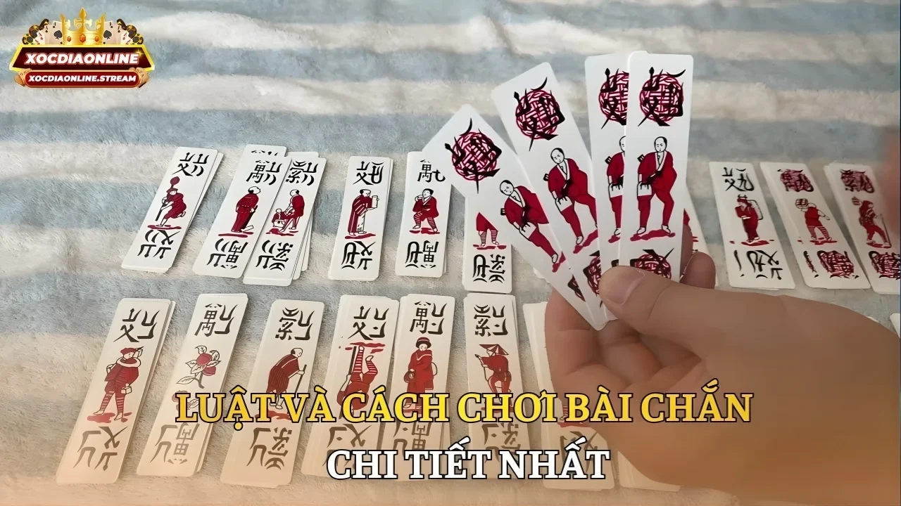 Luật và cách chơi bài chắn chi tiết nhất