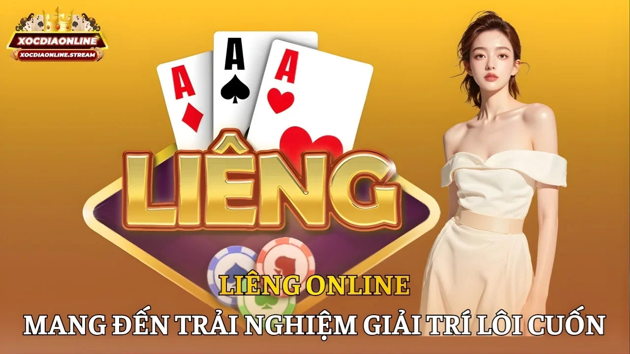 Liêng online mang đến trải nghiệm giải trí lôi cuốn