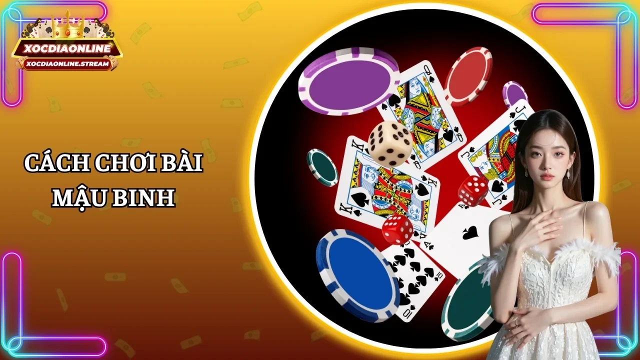 Cách chơi bài Mậu Binh