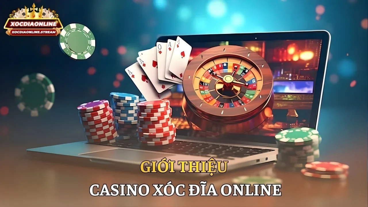 Giới thiệu casino Xóc đĩa Online