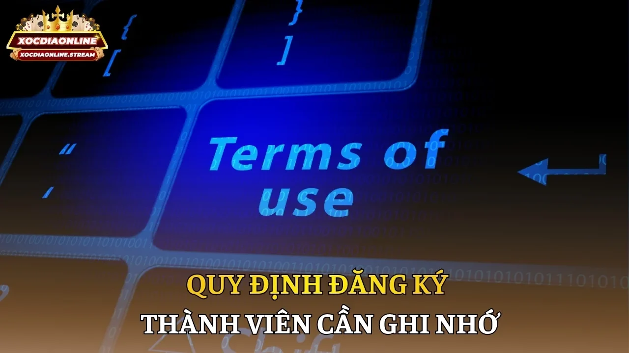 Quy định đăng ký thành viên cần ghi nhớ