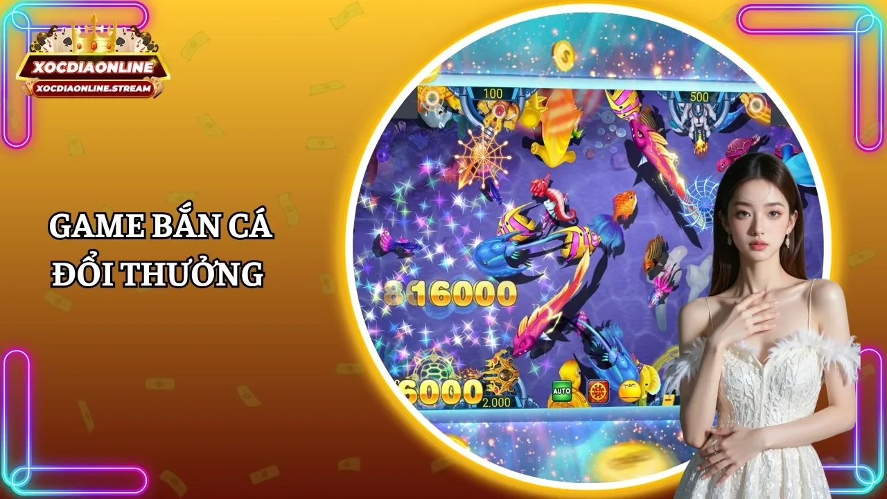Game bắn cá đổi thưởng