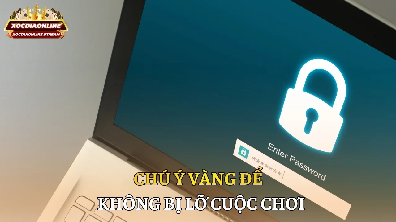 Chú ý vàng để không bị lỡ cuộc chơi