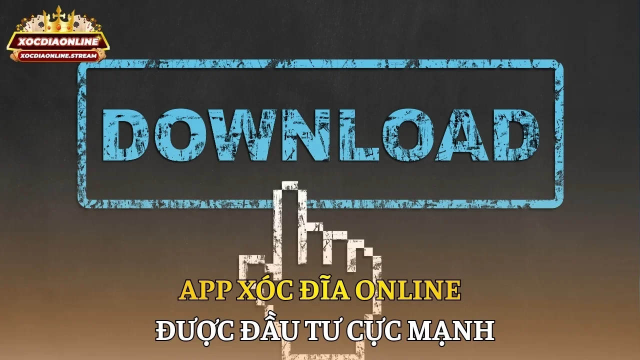 App Xóc đĩa online được đầu tư cực mạnh
