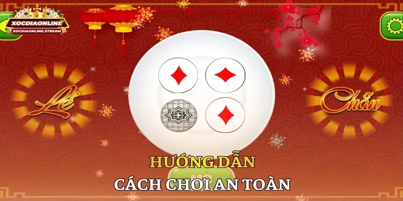 Hướng dẫn cách chơi an toàn