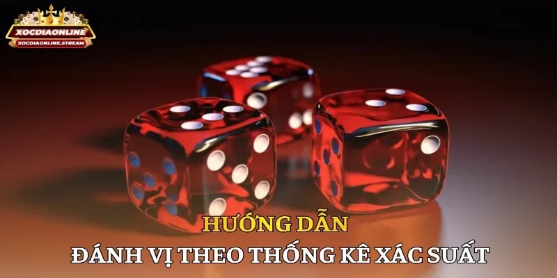 Hướng dẫn đánh vị theo thống kê xác suất