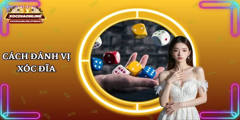 cách đánh vị xóc đĩa