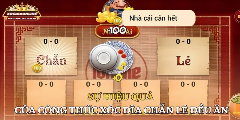 Sự hiệu quả của công thức xóc đĩa chẵn lẻ đều ăn