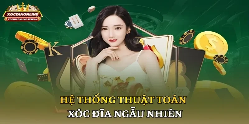 Hệ thống thuật toán xóc đĩa ngẫu nhiên