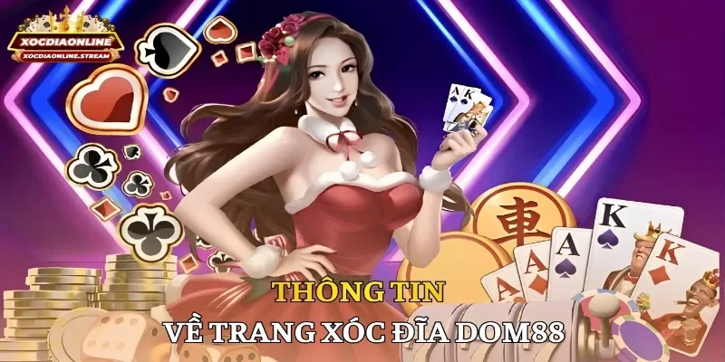 Thông tin về trang xóc đĩa Dom88