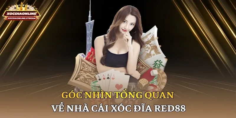 Góc nhìn tổng quan về nhà cái xóc đĩa Red88