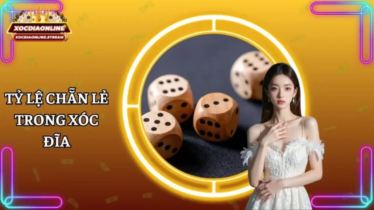 tỷ lệ chẵn lẻ trong xóc đĩa